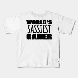 World's Sassiest Gamer Kids T-Shirt